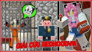 MỀU GIẢI CỨU REDHOOD KHỎI TÊN CAI NGỤC TÂM THẦN TRONG MINECRAFT*REDHOODVN BỊ TÊN TÂM THẦN BẮT VÀO TÙ