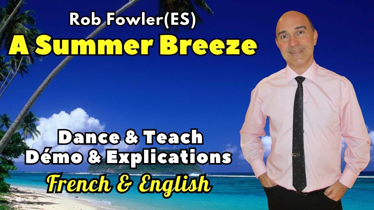 A Summer Breeze Line Dance (Dance & Teach / Démo & Explications / French & English)