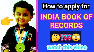 How to apply for INDIA BOOK OF RECORDS? a complete Guidelines in English