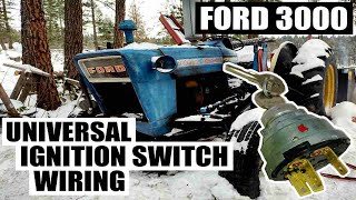 HOW TO WIRE UNIVERSAL IGNITION SWITCH ON FORD 3000 TRACTOR - EASY! HOW TO WIRE UNIVERSAL IGNITION SWITCH ON FORD 3000 TRACTOR - EASY!