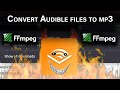 Convert audible aax files to mp3 with ffmpeg