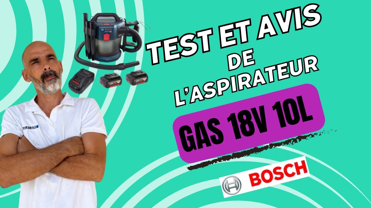 Test et avis du GAS 18v 10l de la marque BOSCH 