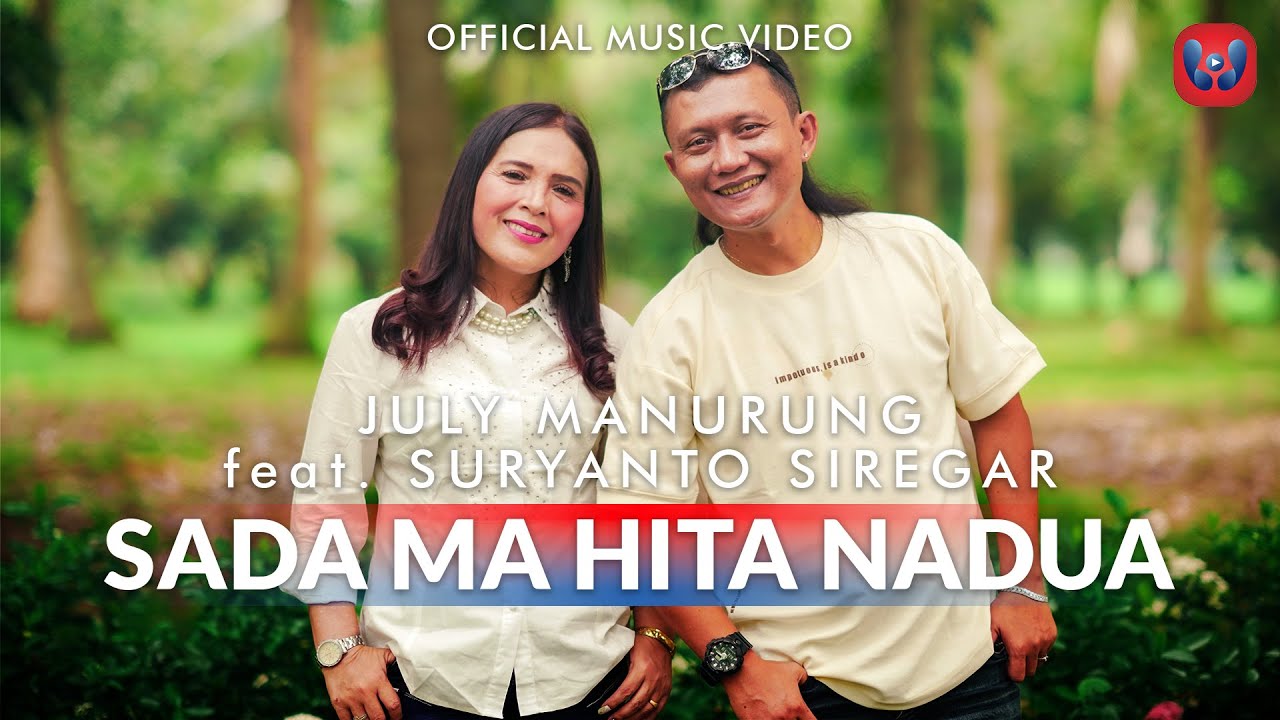 July Manurung Feat Suryanto Siregar - Sada Ma Hita Nadua (Official Music Video)