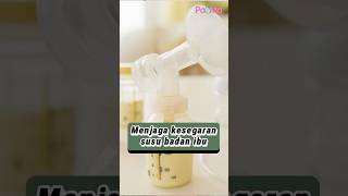 Menjaga Kesegaran Susu Perahan, Berapa Lama Susu Ibu Boleh Bertahan?