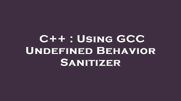 C++ : Using GCC Undefined Behavior Sanitizer