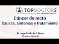 Cáncer de recto: causas, síntomas y tratamiento