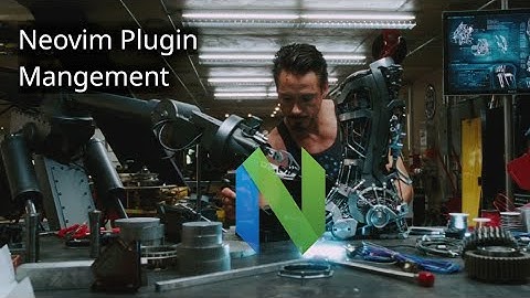 Approaching Neovim The Right Way: Plugins