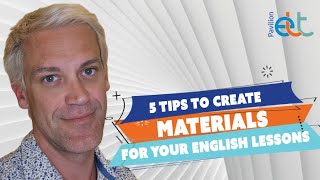 5 tips to create materials for your English lessons