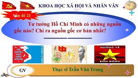 Nguồn gốc của tư tưởng hồ chí minh là gì năm 2024