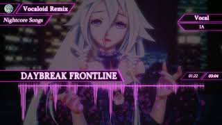 【Nightcore】DAYBREAK FRONTLINE【VOCALOID】