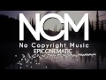 Epic Cinematic Music ⁄ No Copyright Free Music