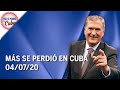 Más se peridió en Cuba | 04-07-2020