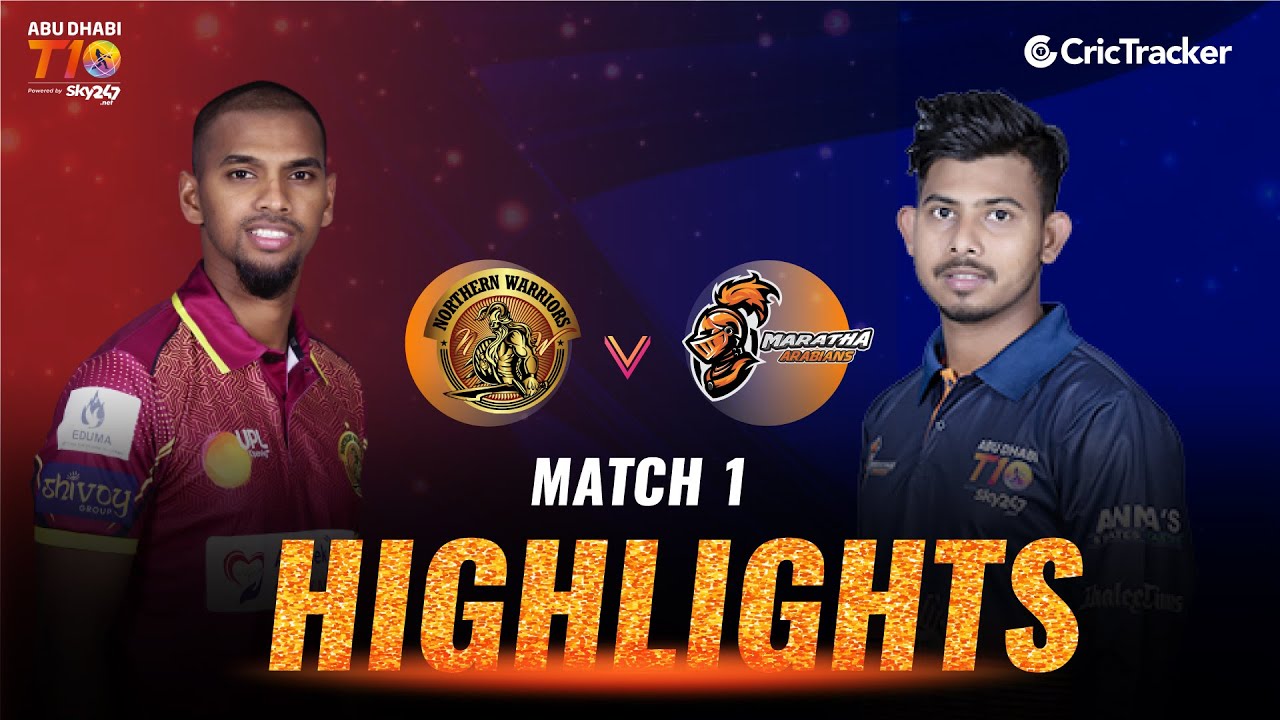 Match 1 Highlight - Maratha Arabians vs Northern Warriors, Abu Dhabi T10 leauge 2021