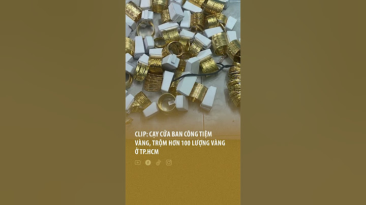Thanh niên chơi lớn cạy cửa ban công tiệm vàng, trộm hơn 100 lượng vàng ở TP HCM, cái kết đắng lòng?