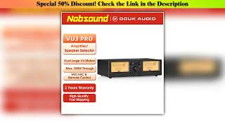 Discount Nobsound VU3PRO 2-way Audio Swticher Box for Amplifier \/ Speaker 2-IN-2-OUT Selector wtih•