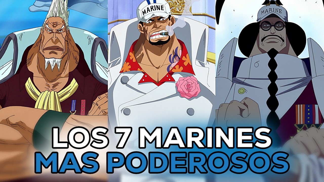 ¡TOP 7 MARINES más FUERTES de ONE PIECE! - YouTube