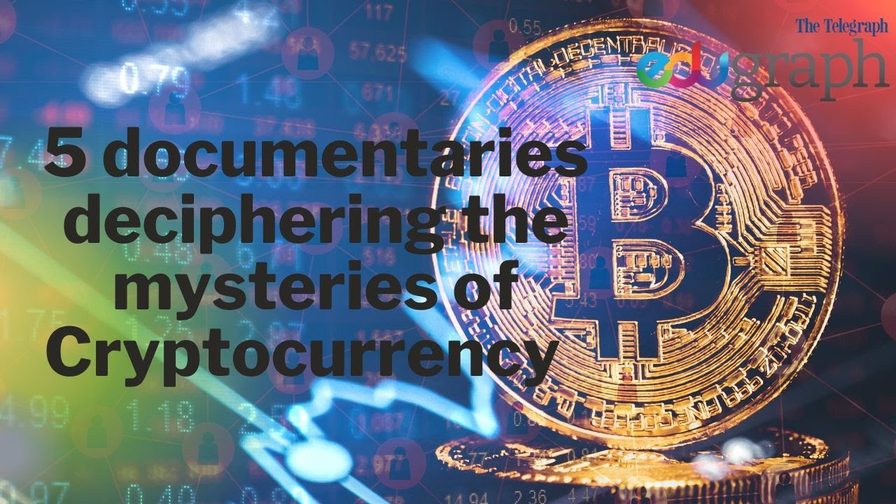 Watch these documentaries to know all about cryptocurrency