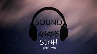 Sigh-predawn