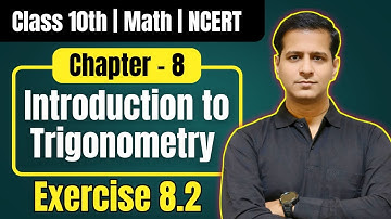📘 Class 10 Maths Chapter 8 – Introduction to Trigonometry | NCERT Exercise 8.2