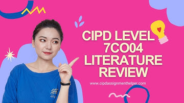 "How to Write a Literature Review for CIPD Level 7 -7CO04— Strategy & Evaluation Tips"
