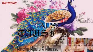 Mrisho Mpoto Ft Mbosso - Tausi |Chipmunks Version|