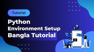 python environment setup | Python Bangla Tutorial | Video 02