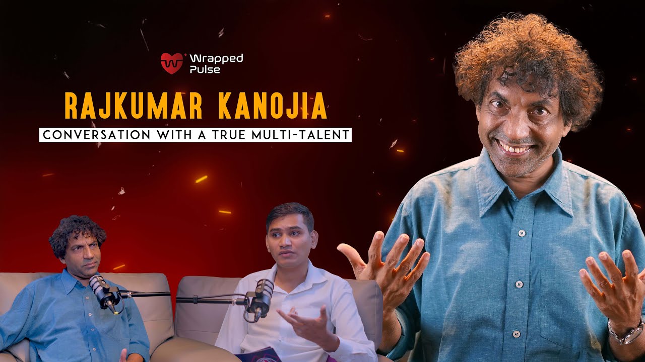From Stage to Screen: The Versatile Talent of Rajkumar Kanojia | Parshuram Vasamani | Wrapped Pulse