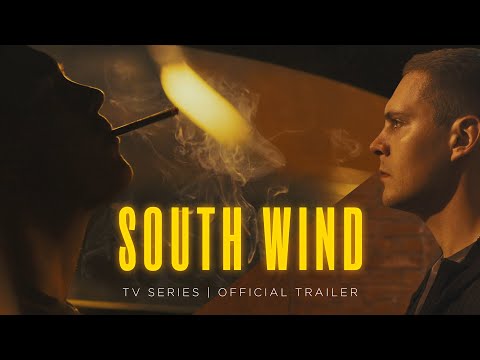 South Wind – Official Trailer (TV Series)