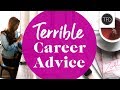 5 Terrible (But Common) Career Tips | The Financial Diet