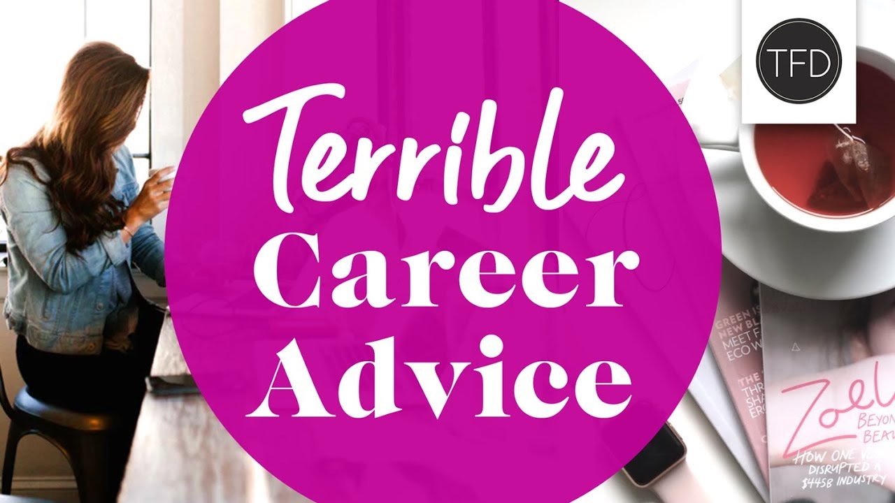 5 terrible but common career tips youtube career tips