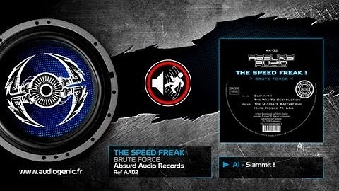 THE SPEED FREAK - A1 - SLAMMIT! - BRUTE FORCE - AA02
