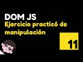 11 Tutorial práctico de manipulación del DOM con JavaScript: ejercicios y ejemplos