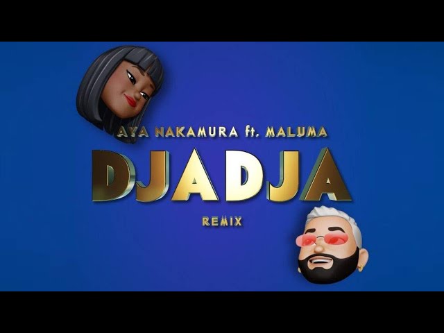 AYA NAKAMURA feat. MALUMA – DJADJA Remix (Official Lyric Video) class=