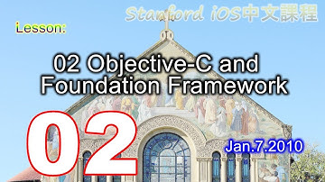 Stanford iOS中文課程網易2010 fall winter 02 Objective C and Foundation Framework Jan 7 2010
