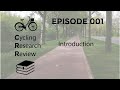 CRR 001: Introduction to Cycling Research Review