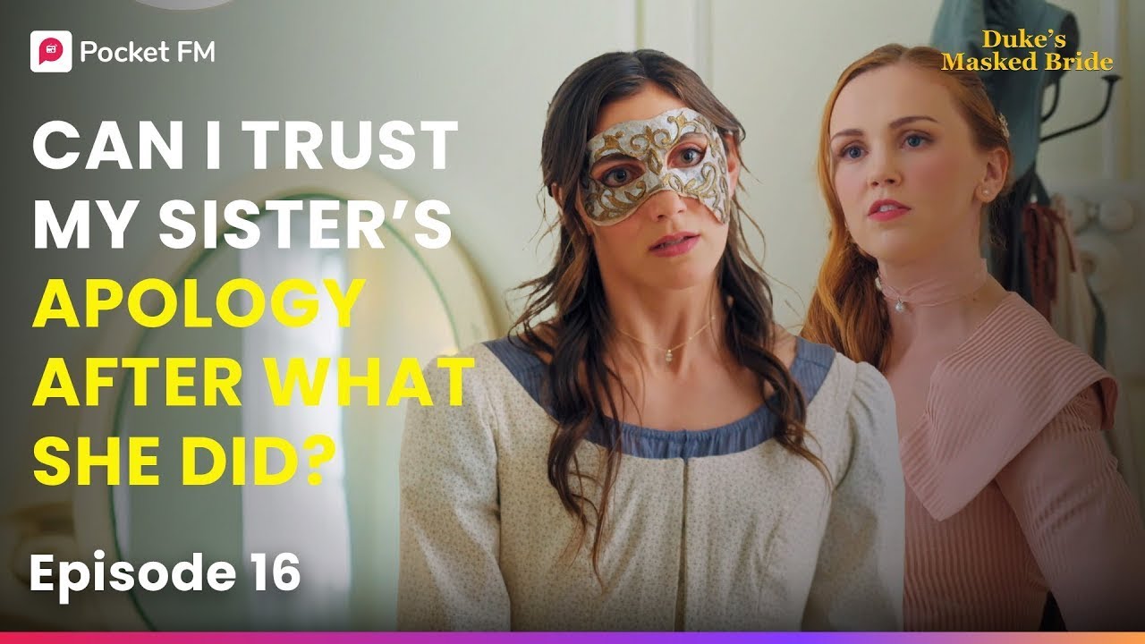Ep 16 Can I Trust My Sister’s Apology After What She Did? The Duke