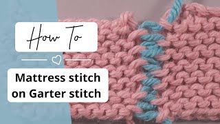 Mattress Stitch on Garter Stitch