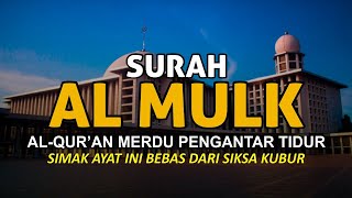 Bacaan Al Quran Merdu Pengantar Tidur, Penenang Hati & Pikiran | Surah Al Mulk