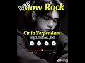 #laguslowrock Cinta Terpendam