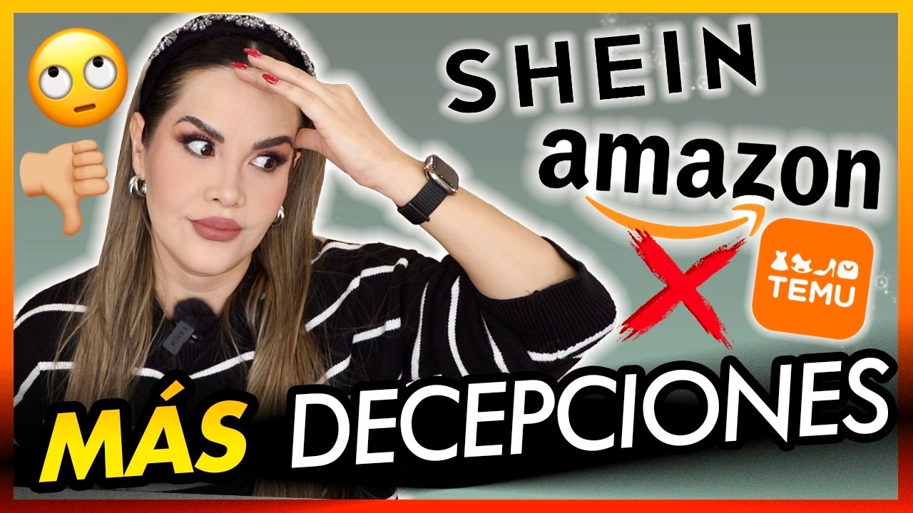 LAS DECEPCIONES DE SHEIN , AMAZON Y TEMU