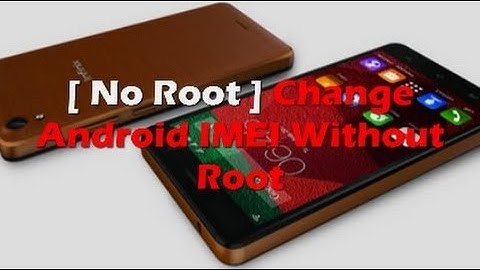 How To change IMEI Number of Android Mobile Without Root or Without PC