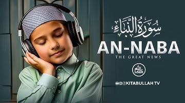 Best video of Surah An-Naba' on YouTube سورة النبإ | Kitabullah TV