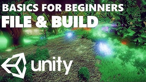 FILE MENU + BUILD SETTINGS | HOW TO USE UNITY 3D | UNITY BASICS FOR BEGINNERS #06/25