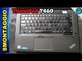 Lenovo thinkpad t460  disassembly  smontaggio