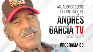Aclaraciones sobre el contenido de Andrés García TV - Programa 80 | Andrés García TV