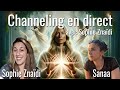 Channeling 11 en direct avec sophie znadi et sanaa