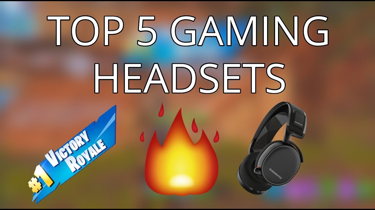 THE ULTIMATE GAMING HEADSETS FOR FORTNITE YouTube