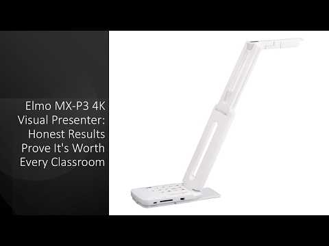 Elmo MX-P3 4K Visual Presenter: Honest Results Prove It's Worth