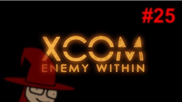 XCOM: Enemy Within Adventure - Part 25: Silent Hymn (Normal Ironman) [Let