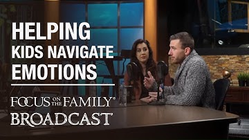 Helping Children Understand How They Feel - Dr. Josh and Christi Straub